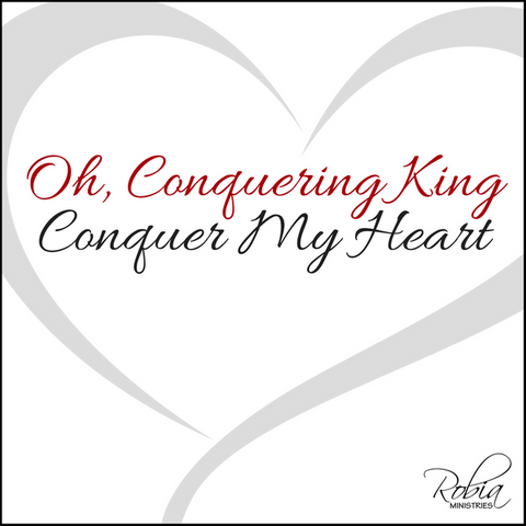 *Oh Conquering King, Conquer My Heart *FREE*